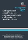 LA NEGOCIACIÃN COLECTIVA DE LOS EMPLEADOS PÃBLICOS EN ESPAÃA Y EN AMÃRICA LATINA