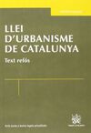LLEI D'URBANISME DE CATALUNYA. 1ª ED. 2012