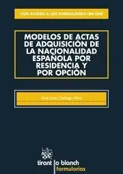 Modelos de Actas de Adquisición de la Nacionalidad Española por Residencia y por Opción