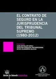 El Contrato de Seguro en la Jurisprudencia del Tribunal Supremo 1980-2012