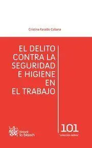 El Delito Contra la Seguridad e Higiene en el Trabajo
