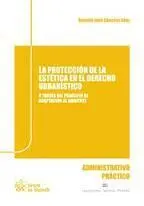 La Proteccion de la Estetica en el Derecho Urbanistico