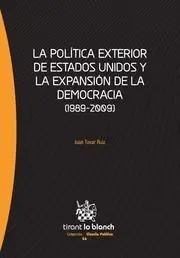 Politica Exterior de Estados Unidos y la Expansion de la Democracia. 1989-2009