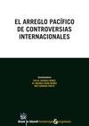 EL ARREGLO PACÃFICO DE CONTROVERSIAS INTERNACIONALES