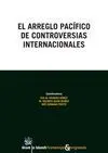 El Arreglo Pacífico de Controversias Internacionales