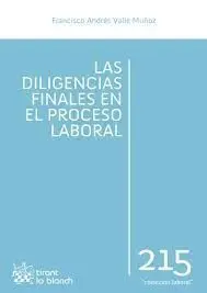 Las Diligencias Finales en el Proceso Laboral