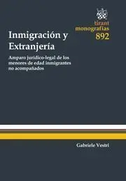 Inmigracion y Extranjeria. Amparo Jurídico-Legal de los Menores de Edad Inmigrantes no Acompañados