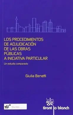 Los Procedimientos de Adjudicacion de las Obras Publicas a Iniciativa Particular