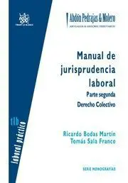 Manual de Jurisprudencia Laboral Parte Segunda Derecho Colectivo
