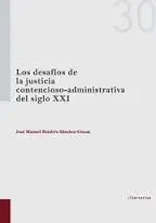 Los Desafios de la Justicia Contencioso-Administrativa del Siglo Xxi