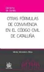 Otras Formulas de Convivencia en el Código Civil de Cataluña