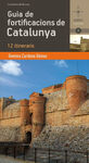GUIA DE FORTIFICACIONS DE CATALUNYA. 12 ITINERARIS