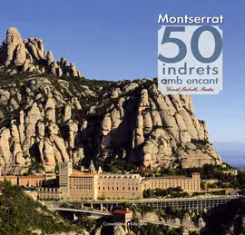Montserrat. 50 Indrets Amb Encant