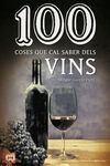 100 COSES QUE CAL SABER DE VINS