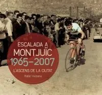 Escalada a Montjuïc 1965-2007
