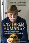 ENS FAREM HUMANS?