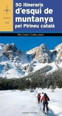 50 Itineraris D'esquí de Muntanya Pel Pirineu Català