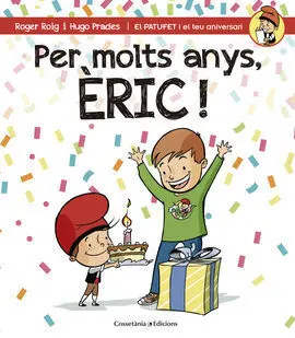 Per Molts Anys, Eric!