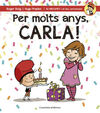 PER MOLTS ANYS, CARLA!