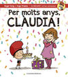 PER MOLTS ANYS, CLÀUDIA!