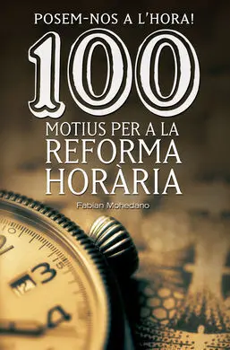 Posem-Nos a L'hora! 100 Motius Per a la Reforma Horària