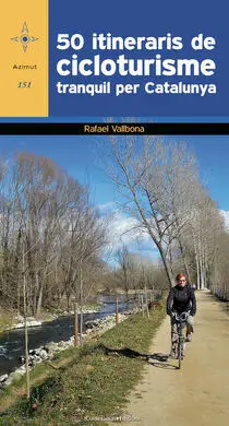 50 Itineraris de Cicloturisme Tranquil Per Catalunya