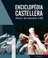 ENCICLOPÈDIA CASTELLERA. HISTÒRIA I: DELS ANTECEDENTS AL 1939