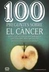 100 PREGUNTES SOBRE EL CANCER