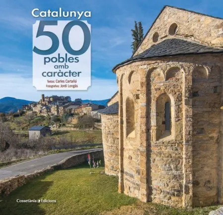 Catalunya: 50 Pobles¬Amb Caràcter
