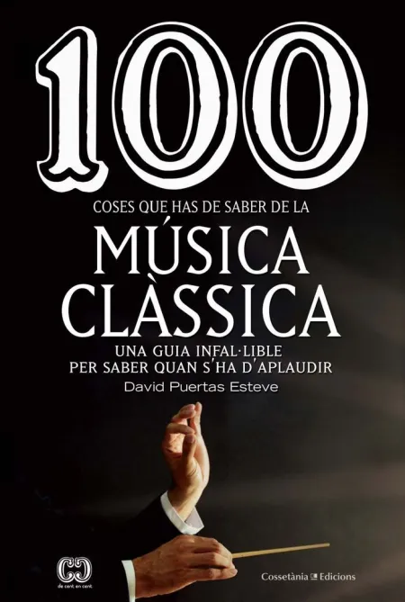 100 Coses que Has de Saber de la Música Clàssica