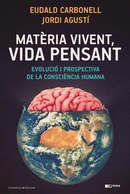 Matèria Vivent, Vida Pensant