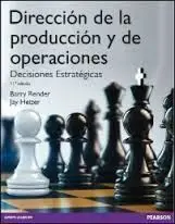 Dirección de la Producción y de Operaciones: Decisiones Estrategicas (11º Ed. )