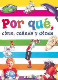 Por Qué, Cómo, Cuándo y Dónde 5