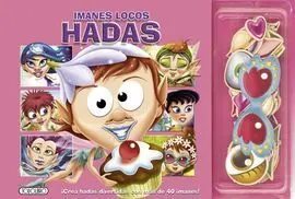 Imanes Locos. Hadas