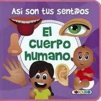 Asi Son Tus Sentidos. El Cuerpo Humano