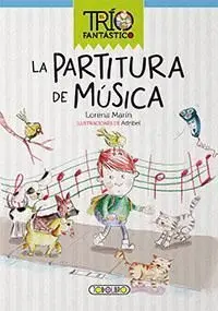 El Trío Fantástico. La Partitura de Música