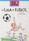 EL TRÍO FANTÁSTICO. LA LIGA DE FÚTBOL