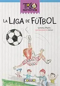 El Trío Fantástico. La Liga de Fútbol