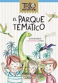 El Trío Fantástico. El Parque Temático
