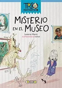 El Trio Fantástico. Misterio en el Museo