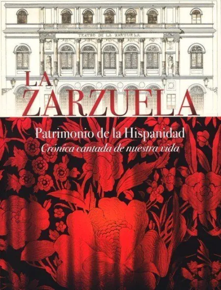 La Zarzuela, Patrimonio de la Hispanidad