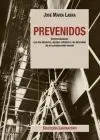 Prevenidos. Conversaciones con los Técnicos, Equipo Artístico y de Dirección de