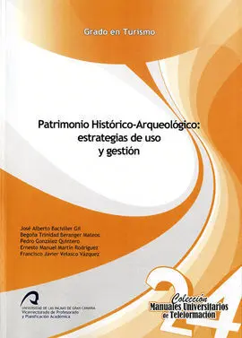 Patrimonio Histórico-Arqueológico: Estrategias de Uso y Gestión