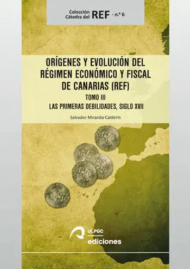 Orígenes y Evolución del Régimen Económico y Fiscal de Canarias (Ref)