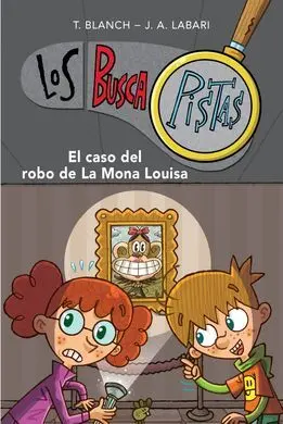 Los Buscapistas 3. El Caso del Robo de la Mona Louisa