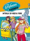 REBECCA & FRIENDS. 2: INTRIGA EN NUEVA YORK