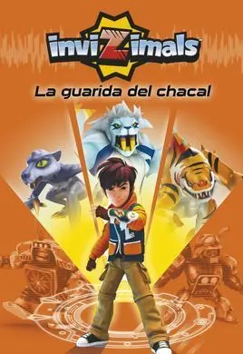 Invizimals. 1: en la Guarida del Chacal