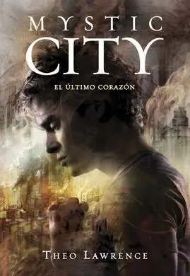Mystic City. 2: el Último Corazón