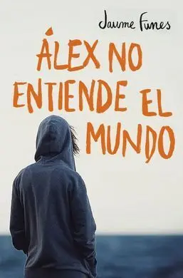 Álex no Entiende el Mundo