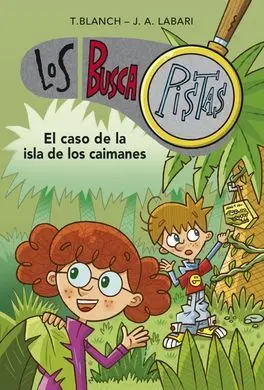 Los Buscapistas 5. El Caso de la Isla de los Caimanes